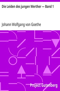 Die Leiden des jungen Werther — Band 1