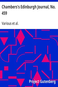 Chambers's Edinburgh Journal, No. 459