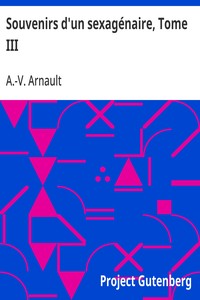 Souvenirs d'un sexagénaire, Tome III