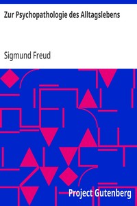 Zur Psychopathologie des Alltagslebens