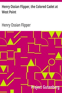 Henry Ossian Flipper, the Colored Cadet at West Point