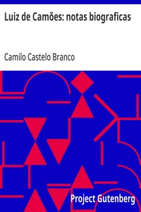 Luiz de Camões: notas biograficas