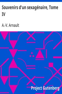 Souvenirs d'un sexagénaire, Tome IV