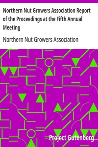 Northern Nut Growers Association Report of the Proceedings at the Fifth Annual Meeting