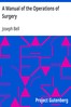 A Manual of the Operations of Surgery