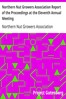 Northern Nut Growers Association Report of the Proceedings at the Eleventh Annual Meeting