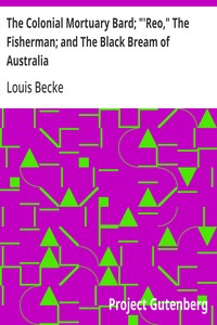 The Colonial Mortuary Bard; "'Reo," The Fisherman; and The Black Bream of Australia
