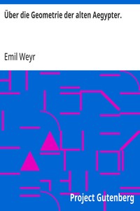 Über die Geometrie der alten Aegypter.