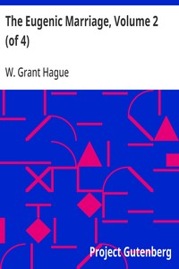 The Eugenic Marriage, Volume 2 (of 4)