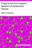 A Popular Account of Dr. Livingstone's Expedition to the Zambesi and Its Tributaries