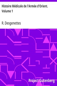 Histoire Médicale de l'Armée d'Orient. Volume 1