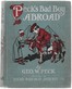 Peck's bad boy abroad :  Being a humorous description of the bad boy and his dad in their journeys through foreign lands