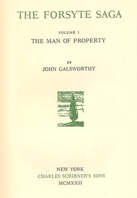 The Forsyte Saga, Volume I.