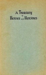 A Treasury of Heroes and Heroines