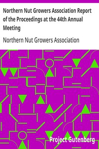 Northern Nut Growers Association Report of the Proceedings at the 44th Annual Meeting