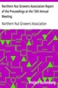Northern Nut Growers Association Report of the Proceedings at the 13th Annual Meeting