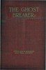 The Ghost Breaker: A Novel Based Upon the Play