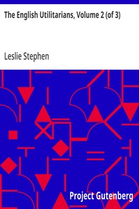 The English Utilitarians, Volume 2 (of 3)