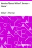 Memoirs of General William T. Sherman — Volume 1