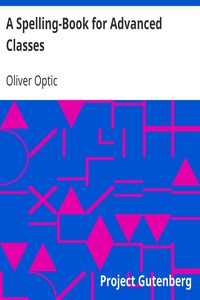 A Spelling-Book for Advanced Classes