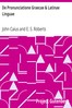De Pronunciatione Graecae & Latinae Linguae