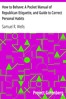 How to Behave: A Pocket Manual of Republican Etiquette, and Guide to Correct Personal Habits