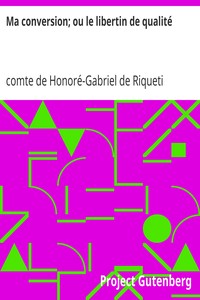 Ma conversion; ou le libertin de qualité