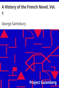 A History of the French Novel, Vol. 1