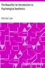 The Beautiful: An Introduction to Psychological Aesthetics