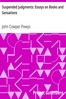 Suspended Judgments: Essays on Books and Sensations