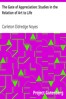 The Gate of Appreciation: Studies in the Relation of Art to Life