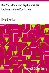 Die Physiologie und Psychologie des Lachens und des Komischen.
