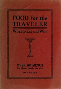 Food for the traveler :  what to eat and why