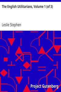 The English Utilitarians, Volume 1 (of 3)