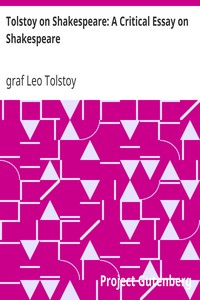 Tolstoy on Shakespeare: A Critical Essay on Shakespeare