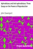 Aphrodisiacs and Anti-aphrodisiacs: Three Essays on the Powers of Reproduction