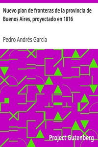 Nuevo plan de fronteras de la provincia de Buenos Aires, proyectado en 1816