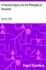 A Practical Enquiry into the Philosophy of Education