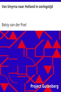 Van Smyrna naar Holland in oorlogstijd
