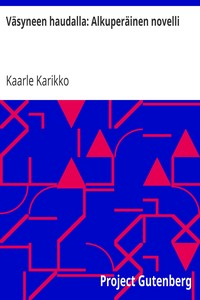 Väsyneen haudalla: Alkuperäinen novelli