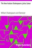 The New Hudson Shakespeare: Julius Cæsar