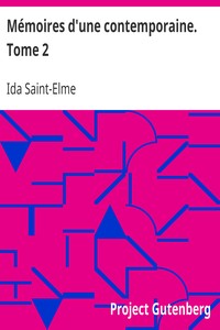 Mémoires d'une contemporaine. Tome 2