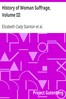 History of Woman Suffrage, Volume III
