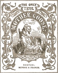 The Only True Mother Goose Melodies