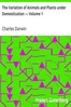 The Variation of Animals and Plants under Domestication — Volume 1