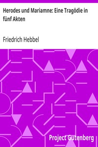 Herodes und Mariamne: Eine Tragödie in fünf Akten