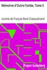 Mémoires d'Outre-Tombe, Tome 5