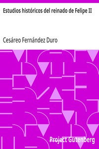 Estudios históricos del reinado de Felipe II