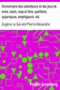 Dictionnaire des calembours et des jeux de mots, lazzis, coqs-à-l'âne, quolibets, quiproquos, amphigouris, etc.