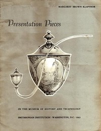 Presentation Pieces in the Museum of History and Technology